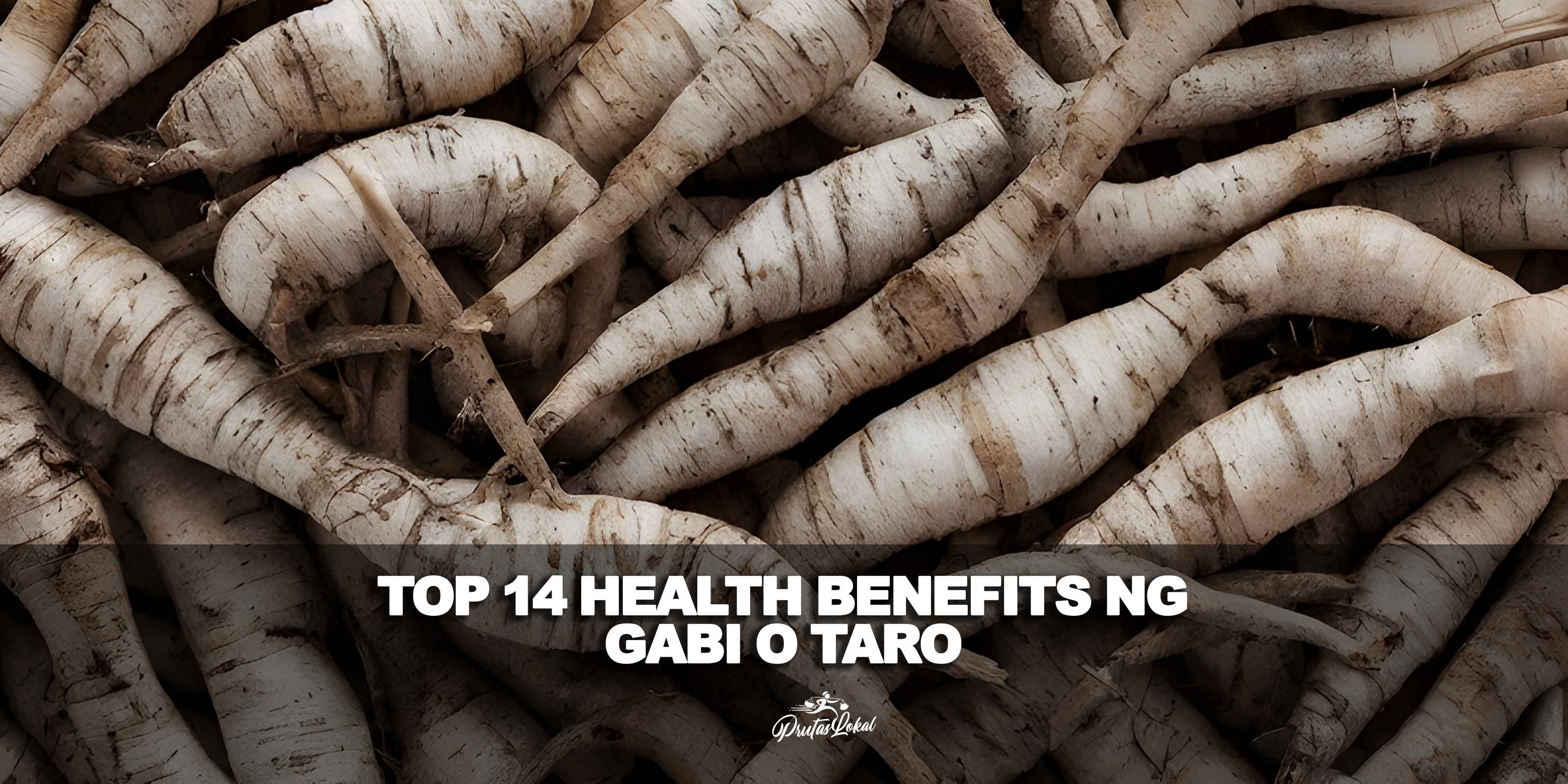 Top 14 Health Benefits ng Gabi o Taro
